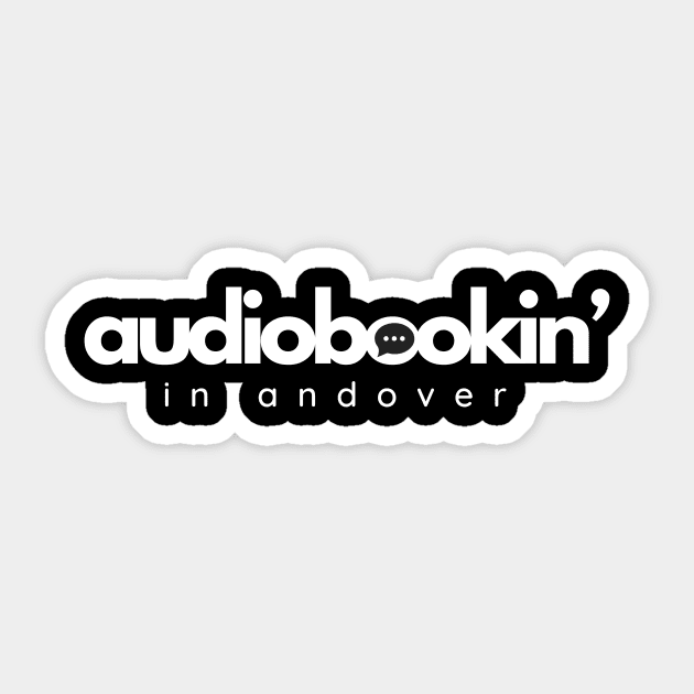 Audiobookin' In Andover - White Logo Sticker by AUDIOBOOKIN’